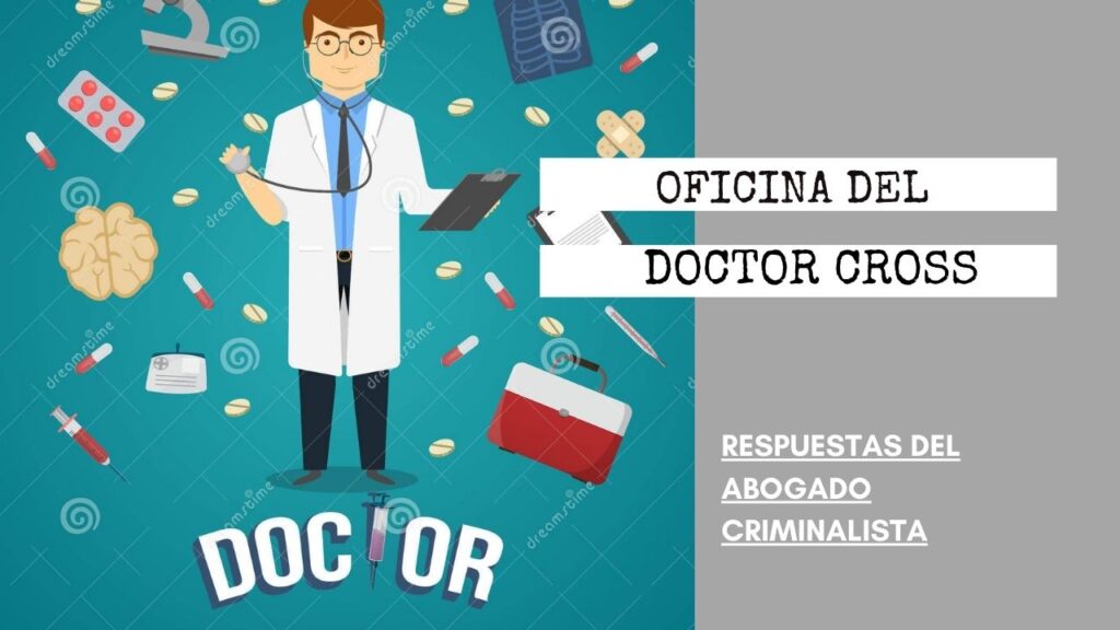 ¿CÓMO ACTÚA LA OFICINA DEL DOCTOR CROSS?